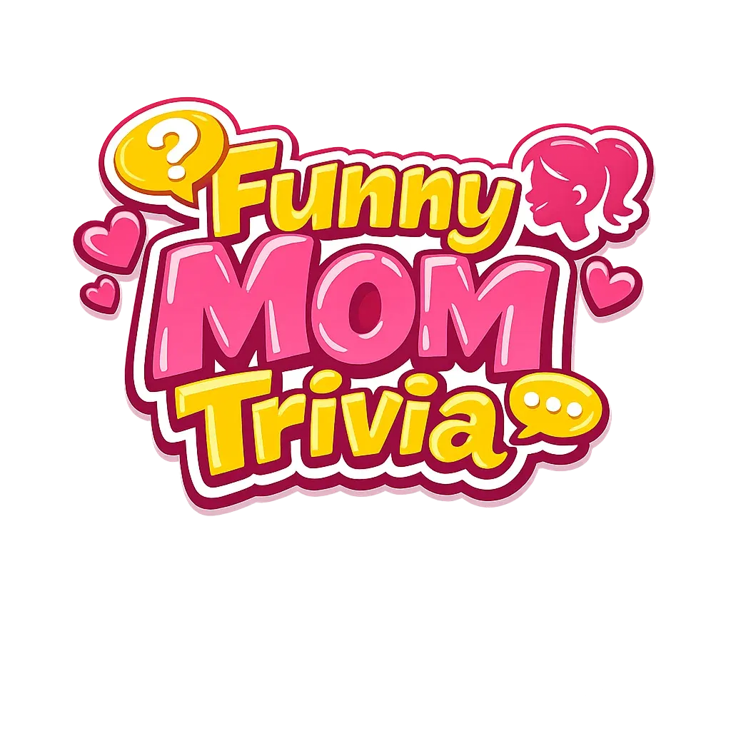 Funny Mom Trivia- Laugh-Out-Loud Mother's Day Edition