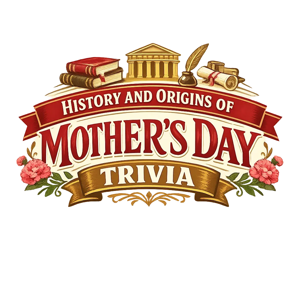 History and Origins of Mother’s Day Trivia